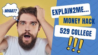 Explain2Me College 529 Money Hacks For Parents