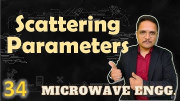 Scattering Parameters | Why S Parameters in Microwave measurement? | Calculation of S Parameters