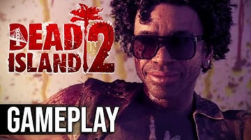 DEAD ISLAND 2: GAMEPLAY TRAILER