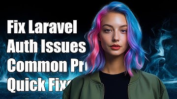 Fixing Laravel Auth Login Issues: Common Problems and Solutions