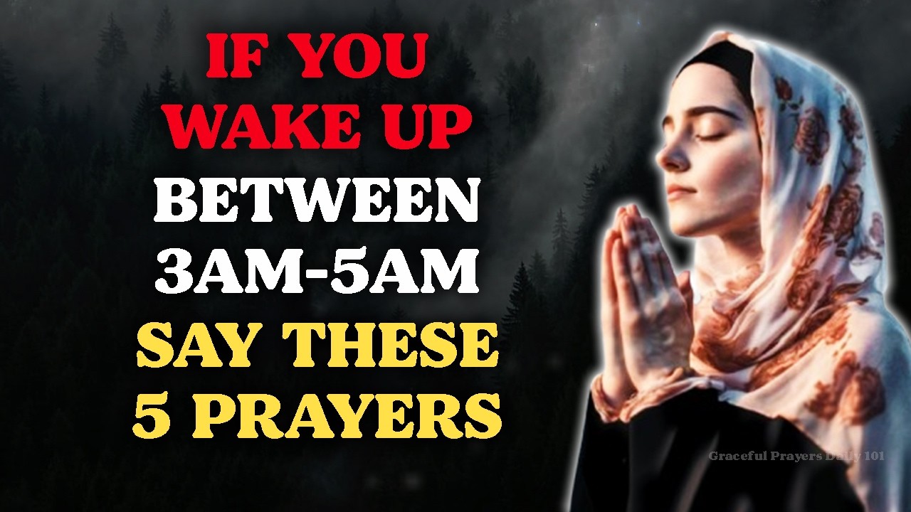If You Wake Up Between 3am - 5am Say These 5 Powerful Prayers - YouTube