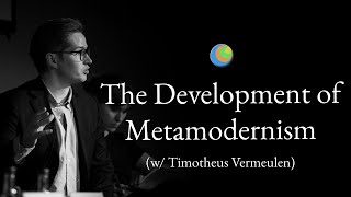 Metamodern Spirituality | The Development of Metamodernism (w/ Timotheus Vermeulen)