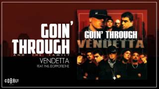 Goin Through - Vendetta Feat. Tns, Ισορροπιστής - Release