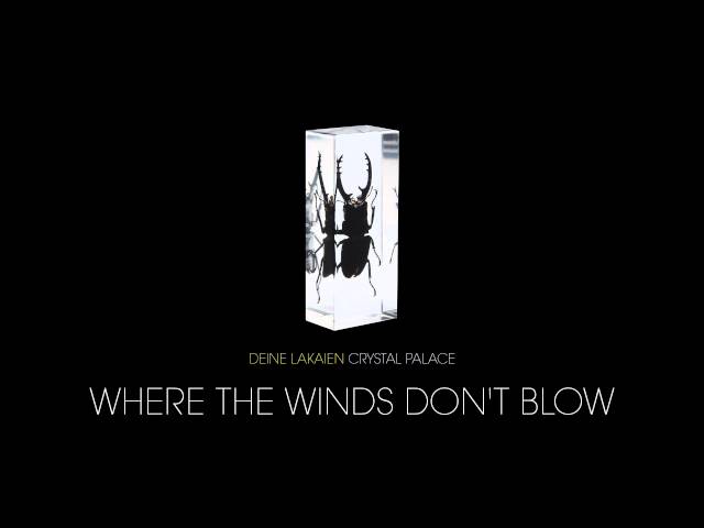 Deine Lakaien - Where the Winds Don't Blow