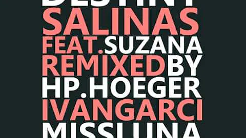Salinas feat Suzana - Destiny (HP. Hoeger remix) F...
