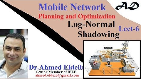 L-6 Log-Normal Shadowing  Model, Wireless Channel Propagation Mobile Network Planning ,Optimization