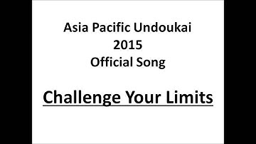 Challenge Your Limits / Asia Pacific Undoukai 2015 Official Song