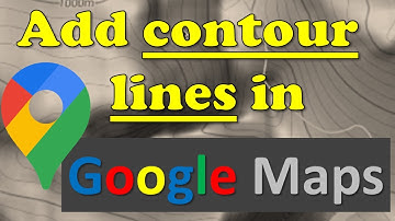 Contour Lines / Relief features in Google Maps