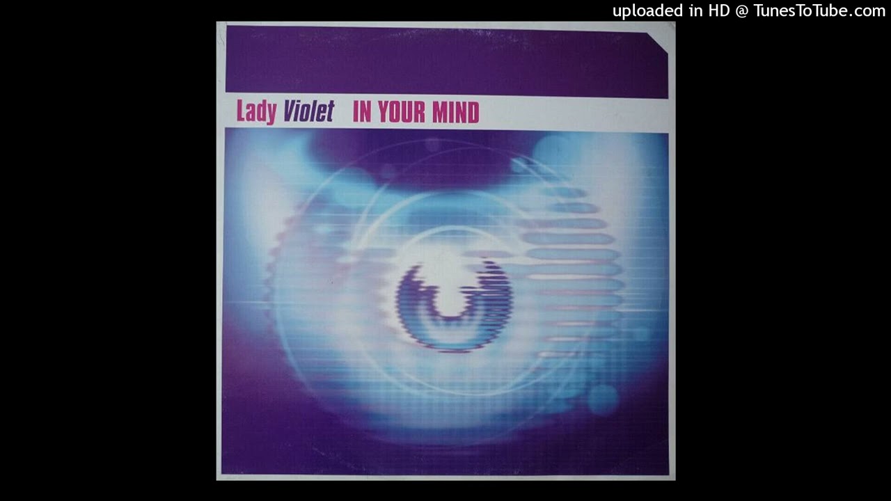 未使用 Lady Violet - In Your Mind / レコード Lady Violet - In Your Mind (Extended Club) - YouTube
