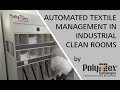 Polytex  automated textile management in industrial clean rooms