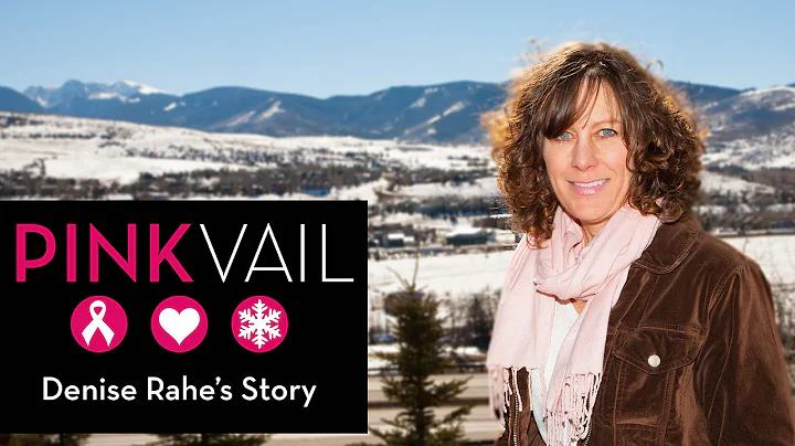 Pink Vail: Denise Rahe's Story