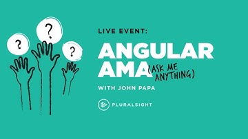 Angular AMA with John Papa