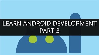 Learn Android Development Online - Part 3 | Edureka