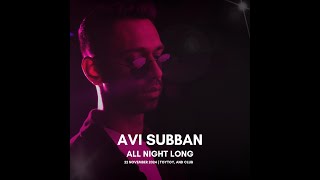 Avi Subban - All Night Long Set [ToyToy 24/11/24]