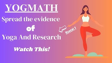 Yogmath: Bridging the Gap between Yoga and Research-Dr Saloni Malik-Yogmath
