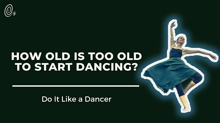 How old is too old to start dancing? | Starting dance late