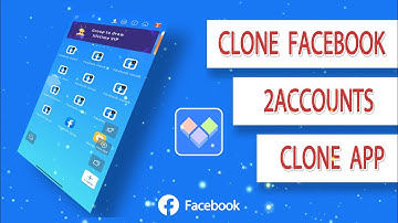 Clone Facebook丨2Accounts丨Clone App Tutorial