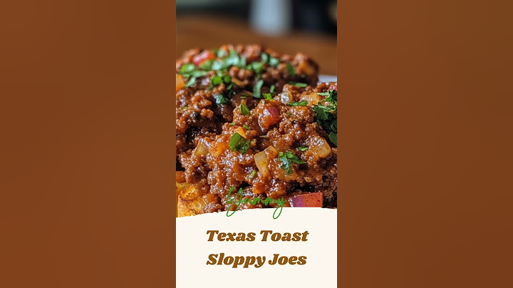 Texas Toast Sloppy Joes