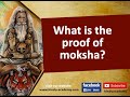 What is the proof of moksha?