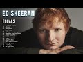 Ed Sheeran - = Equals ( Full Album ) | New Album of Ed Sheeran 2021
