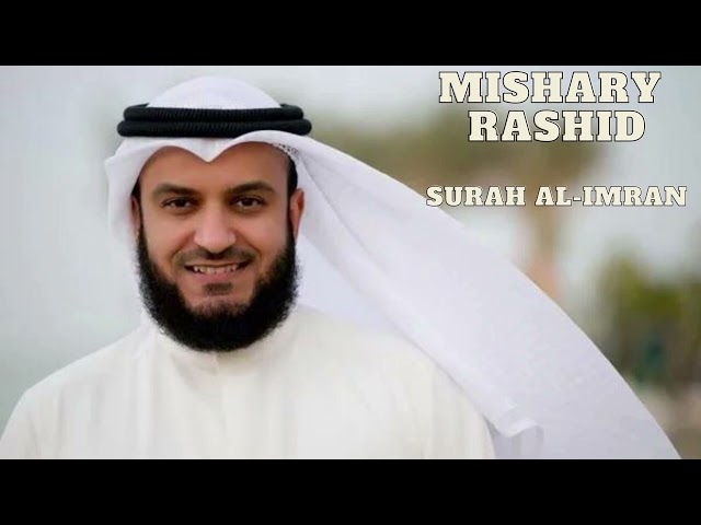 Surah Al-Imran - Mishary Rashid class=