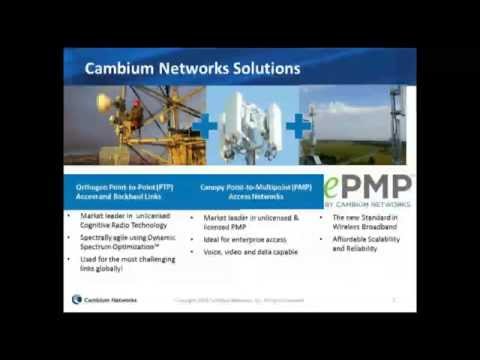 Webinar: Cambium Networks ePMP Wireless Networking Products - Connecting the Unconnected