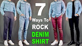 7 Ways To ROCK Denim Shirts | Men’s Outfit Ideas