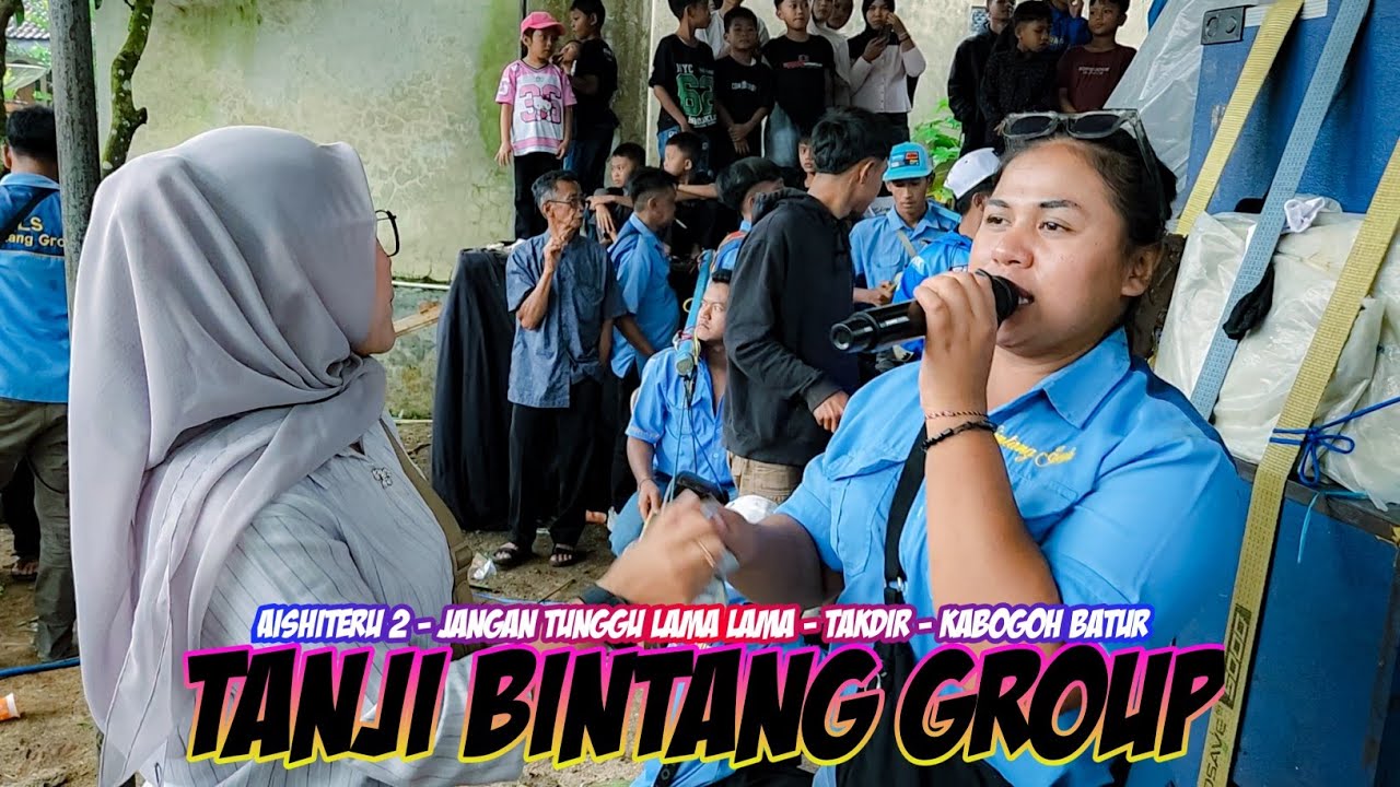 AISHITERU 2 - JANGAN TUNGGU LAMA LAMA - TAKDIR - KABOGOH BATUR || TANJI BINTANG GROUP LIVE CISUNDEY