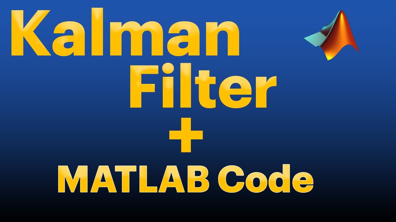 Kalman Filter State estimation + MATLAB code