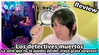 CRÍTICA de Los detectives muertos : La serie que no te puedes perder ¡Vaya grata sorpresa! by Moobys 247 views 6 days ago 9 minutes, 20 seconds