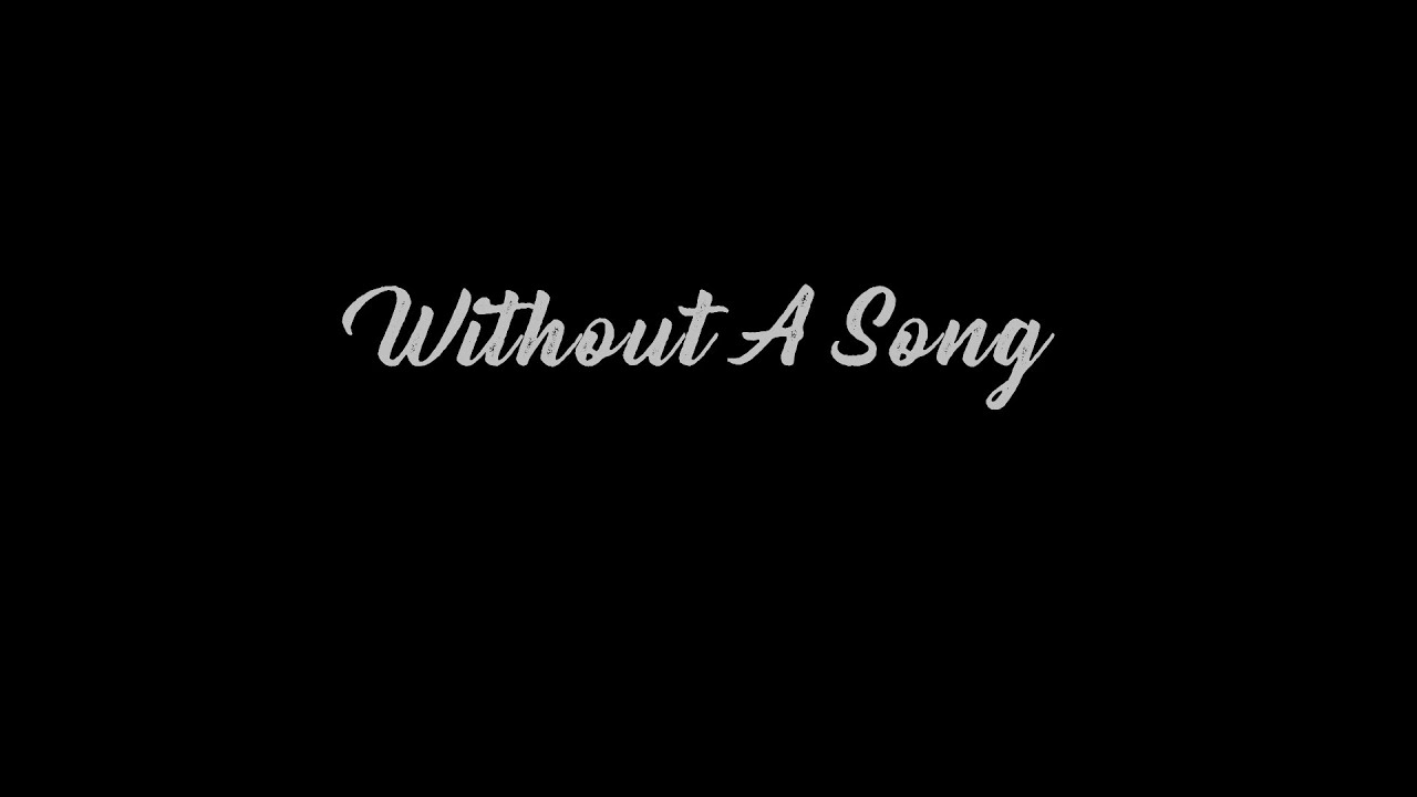 Without A Song YouTube Without A Song YouTube