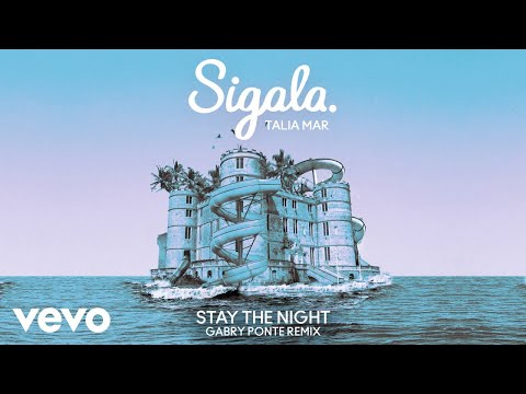 Sigala, Talia Mar - Stay The Night (Gabry Ponte Remix - Audio)