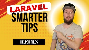 Laravel Smarter Tips - Helper Files