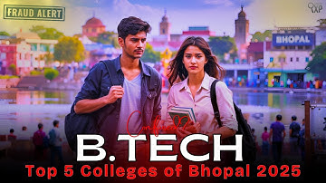 Top 5 B.Tech Colleges in Bhopal for 2025 | Best Placements & Packages | LNCT, Oriental, TIT & More!