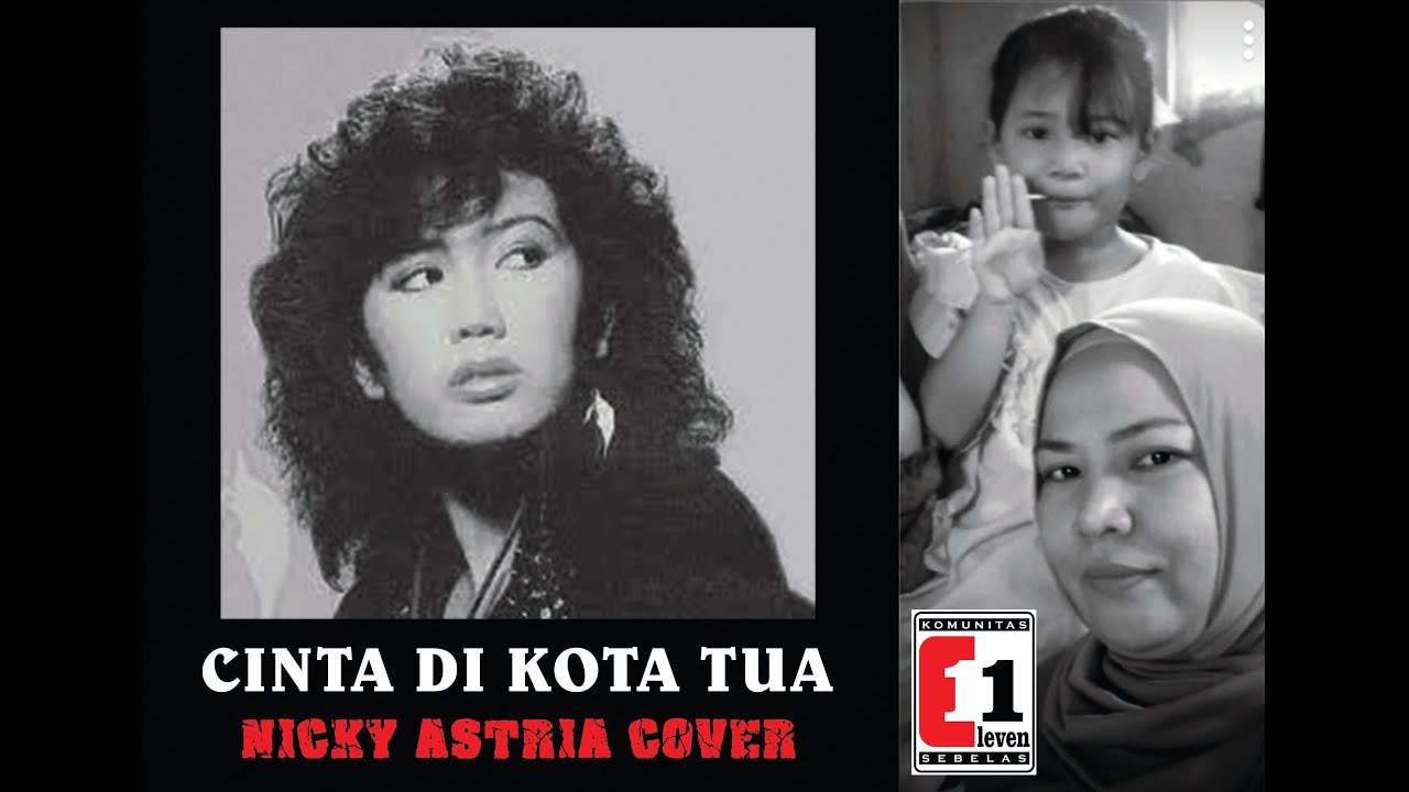 CINTA DI KOTA TUA - NICKY ASTRIA COVER (UPAY ASTREA) - YouTube