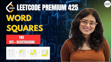 425. Word Squares | Leetcode Premium | Trie | DFS + Backtracking