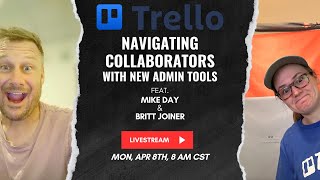 Career Overview Navigating Trello Collaborators with New Admin Tools
