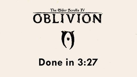 TES IV: Oblivion Speedrun in 3:27 (4:37 with loads)