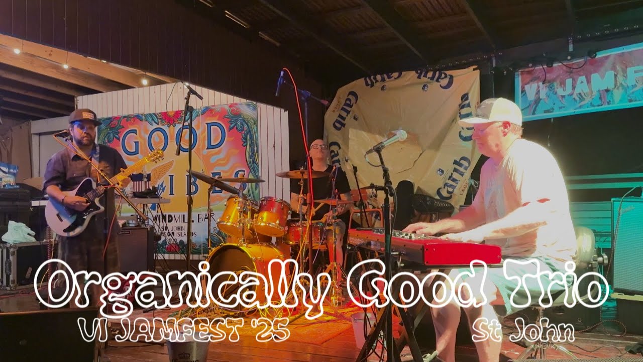 Organically Good Trio:  K Dizzle, Live from VI JAMFEST St John VI