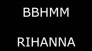 Rihanna - Bitch Better Have My Money (BBHMM) Lyrics (cover) Excplicit