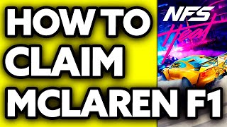 How To Claim The Mclaren F1 In Need For Speed Heat (2024)