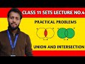 Practical Problems on Union & Intersection of Sets | Class 11 Maths | Lecture 4