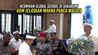 RESMIKAN GLOBAL SCHOOL DI SUKABUMI | KDM JELASKAN MAKNA PANCA WALUYA