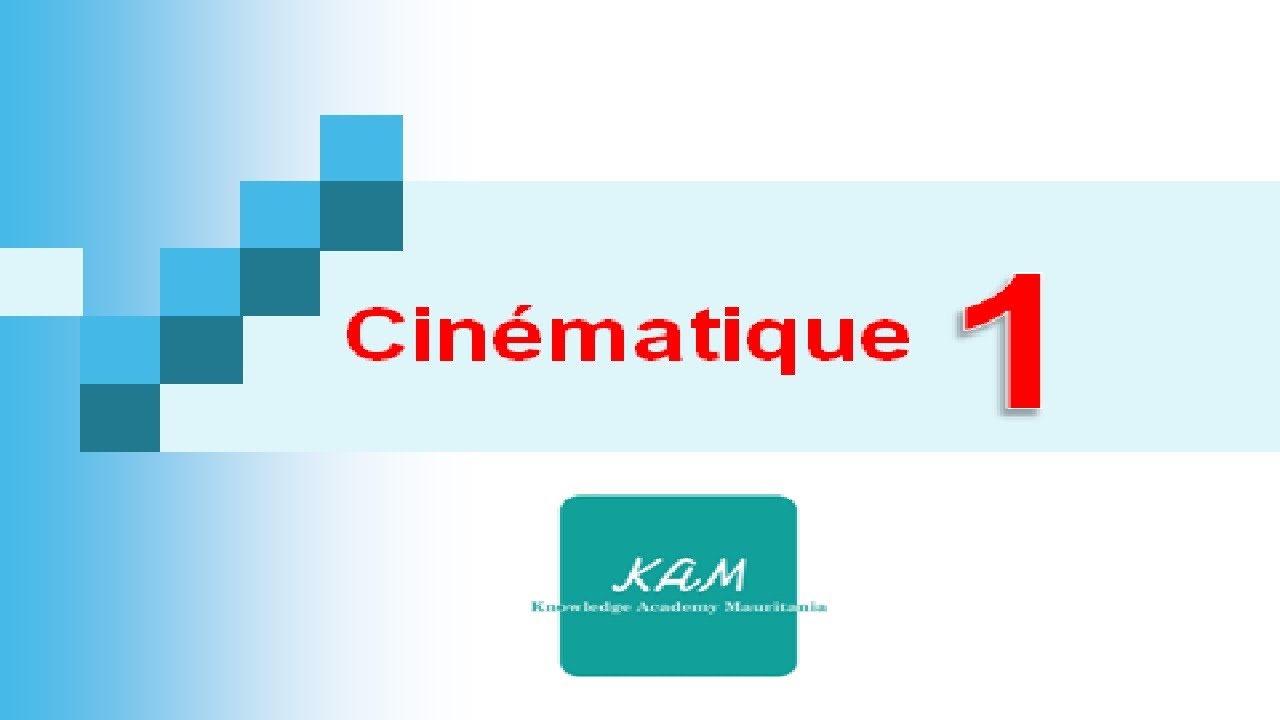 Cinématique التحضير للباكلوريا