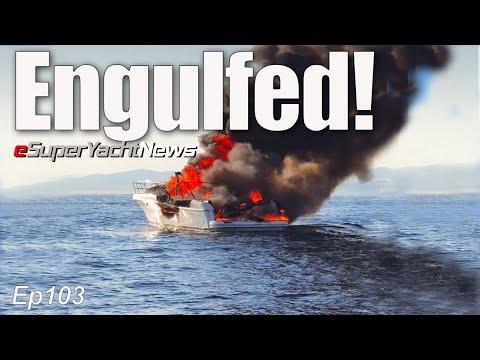 Yacht Fire! | Russian Yacht Company Asked to Leave Monaco | Ep103 SY News