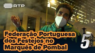 Federação Portuguesa dos Festejos no Marquês de Pombal | 5 Para a Meia-Noite | RTP