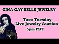 Taco tuesday live at 5pm pst jewelry auction