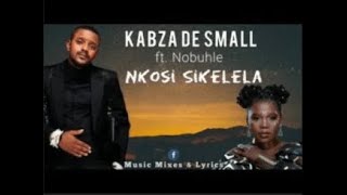 Kabza De Small - Nkosi Sikelela Umotha (Feat Nobuhle)