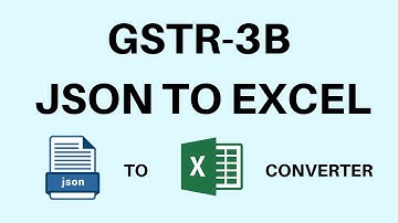 GSTR 3B JSON TO EXCEL CONVERTER