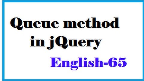 Queue method in jQuery English-65-vlr training
